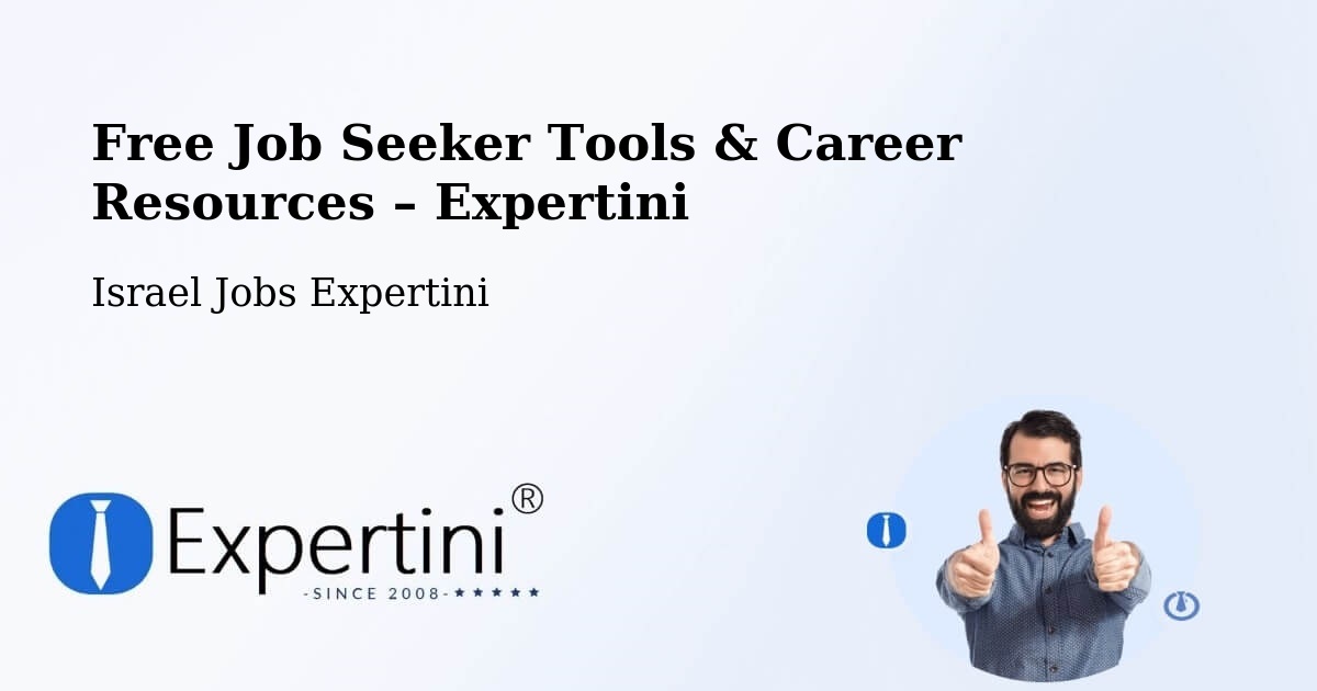 Free Job Seeker Tools & Career Resources – Maalot Tarshīhā - Maalot Tarshīhā, Israel Jobs Expertini