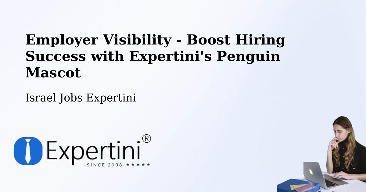 CV and Resume Visibility Optimization – Maalot Tarshīhā - Israel Jobs Expertini